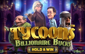 Tycoons Billionaire Bucks - Betsoft